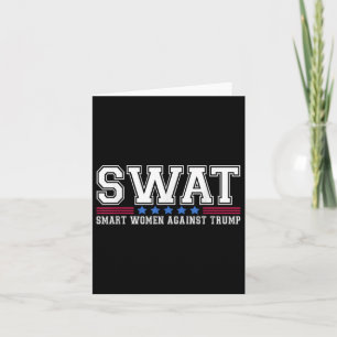 Swat Smart Women against Trump Funny Anti-Trump 2 Karte