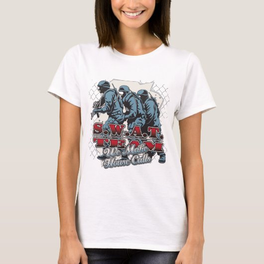 SWAT-Team-Hausbesuche T-Shirt (Vorderseite)