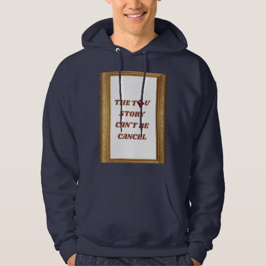 Sweat à capuche navy The Tru story can't be cancel Hoodie (Vorderseite)