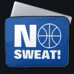 Sweat funny basketball Laptop Sleeve<br><div class="desc">No sweat funny basketball sport laptop sleeve for player or coach. Sport humor design with cool ball logo und humorous motivational quote. Fun Birthday Presents for Basketball Fan,  Enthusiast,  Best Friend,  Dad,  Husband,  Team,  Captain,  Club Trainer,  World's Greatest Coach,  Trainer,  Kids,  Boss,  Kids,  Boy,  Girl und so weiter.</div>