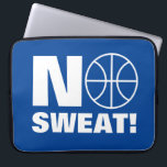 Sweat funny basketball Laptop Sleeve<br><div class="desc">No sweat funny basketball sport laptop sleeve for player or coach. Sport humor design with cool ball logo und humorous motivational quote. Fun Birthday Presents for Basketball Fan,  Enthusiast,  Best Friend,  Dad,  Husband,  Team,  Captain,  Club Trainer,  World's Greatest Coach,  Trainer,  Kids,  Boss,  Kids,  Boy,  Girl und so weiter.</div>