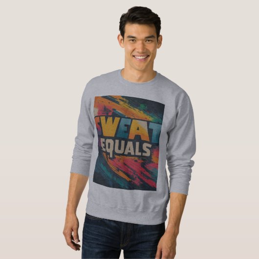 Sweat gleicht Erfolg Sweatshirt (Vorne ganz)