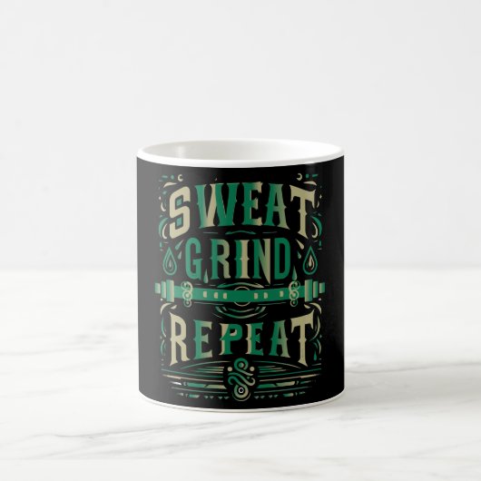 Sweat, Grind, Repeat - Die Tasse des Hustlers (Mittel)