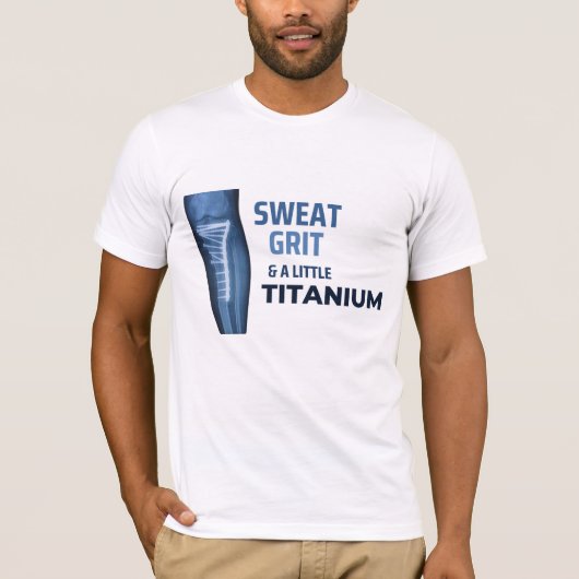 Sweat, Grit, and a Little Titanium T-Shirt (Vorderseite)