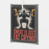 Sweat Is Just Fat Crying Ornament Aus Glas (Vorderseite links)