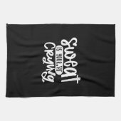 sweat is your fat crying geschirrtuch (Horizontal)