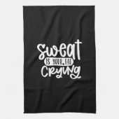sweat is your fat crying geschirrtuch (Vertikal)