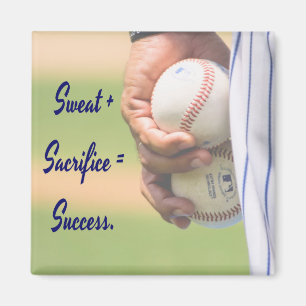 Sweat plus Opfer gleicht Erfolg BASEBALL Magnet