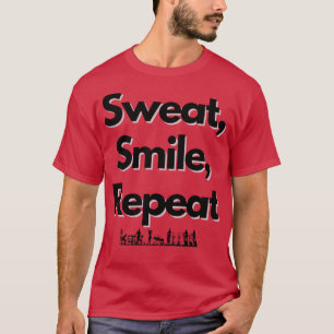 Sweat Smile Repeat Design T-Shirt