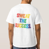 Sweat the Erfolg T-Shirt (Rückseite)
