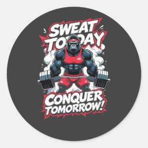 Sweat Today Conquer Tomorrow Motivierend Gym T-SH Runder Aufkleber