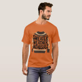Sweater Weather Enthusiast T-Shirt (Vorne ganz)