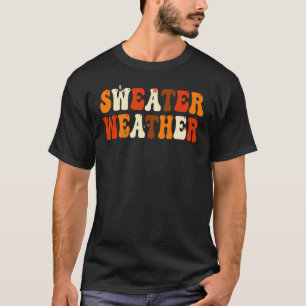 Sweater Weather Funny Happy Fall Yall Herbst Danke T-Shirt