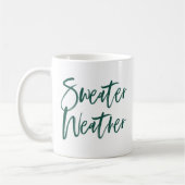 Sweater Weather Green Script Holiday Kaffeetasse (Links)