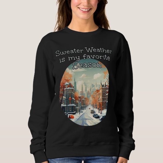 Sweater Weather ist meine Lieblingssaison im versc Sweatshirt (Vorderseite)