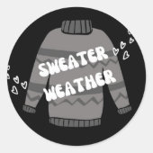 Sweater Weather Runder Aufkleber (Vorderseite)