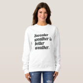 Sweater Weather Sweatshirt (Vorne ganz)