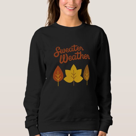 Sweater Weather Sweatshirt (Vorderseite)