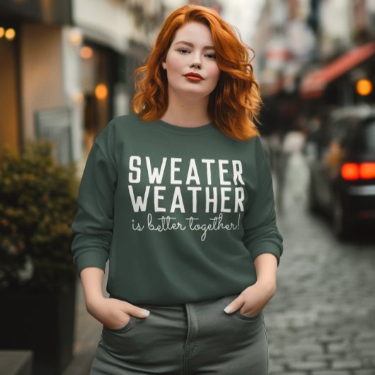 Sweater Weather Sweatshirt, Cosy Season Fall Vibes Sweatshirt