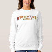 Sweater Weather Trendy Fall Varsity Sweatshirt (Vorderseite)