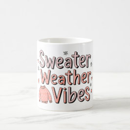 Sweater Weather Vibes Kaffeetasse