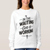 ✨ Sweatshirt - "Im Gewartet Gott ist Arbeit (Vorderseite)