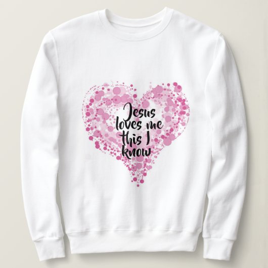 Sweatshirt "Jesus loves me". (Design vorne)