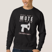 Sweatshirt "SIE KÖNNEN NICHT MUTEN..." (Vorderseite)