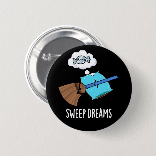 Sweep Dreams Funny Broom Pub Dark BG Button (Vorne & Hinten)