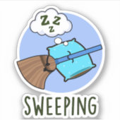 Sweep Funny Sleeping Broom Pub Aufkleber (Vorderseite)