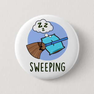 Sweep Funny Sleeping Broom Pub Button