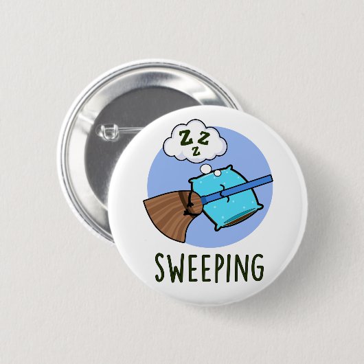 Sweep Funny Sleeping Broom Pub Button (Vorne & Hinten)