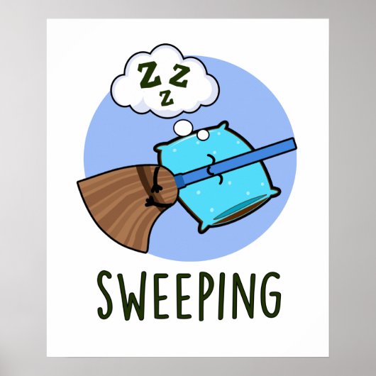 Sweep Funny Sleeping Broom Pub Poster (Vorne)