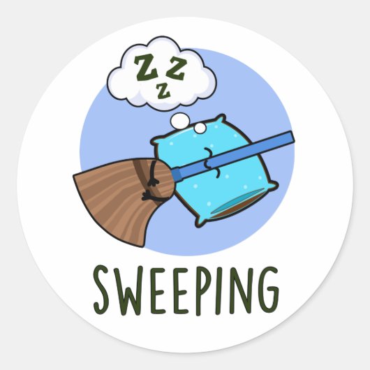 Sweep Funny Sleeping Broom Pub Runder Aufkleber (Vorderseite)