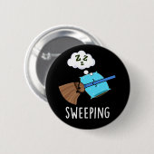 Sweep Funny Sleeping Broom Pun Dark BG Button (Vorne & Hinten)