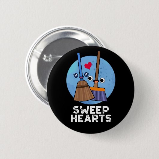 Sweep Hearts Funny Sweet Hearts Broom Pun Dark BG Button (Vorne & Hinten)