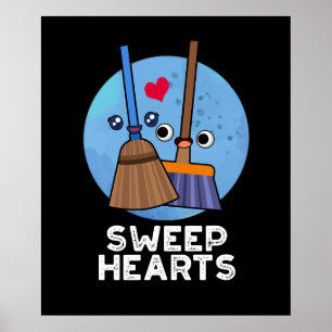 Sweep Hearts Funny Sweet Hearts Broom Pun Dark BG Poster