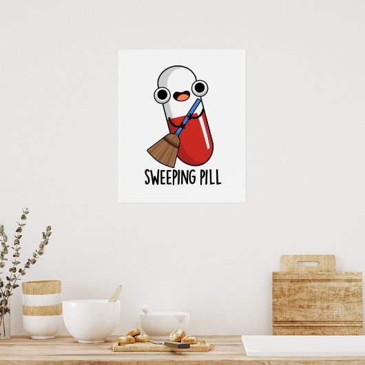 Sweep Pill Funny Medicine Pun Dark BG Poster (Küche)