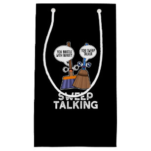 Sweep Talk Funny Sweet Talk Broom Pun Dark BG Kleine Geschenktüte