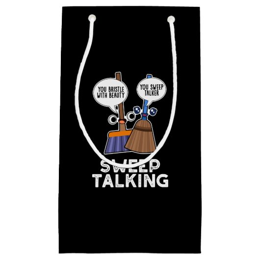 Sweep Talk Funny Sweet Talk Broom Pun Dark BG Kleine Geschenktüte (Vorderseite)