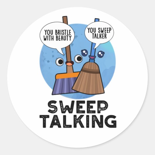 Sweep Talking Funny Sweet Talk Broom Puff Runder Aufkleber (Vorderseite)
