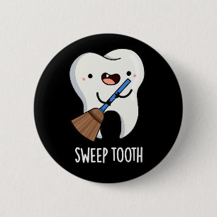 Sweep Tooth Funny Dental Puff Dark BG Button