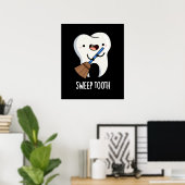 Sweep Tooth Funny Dental Puff Dark BG Poster (Heimbüro)