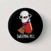 Sweeping Pill Funny Medicine Pub Button (Vorderseite)