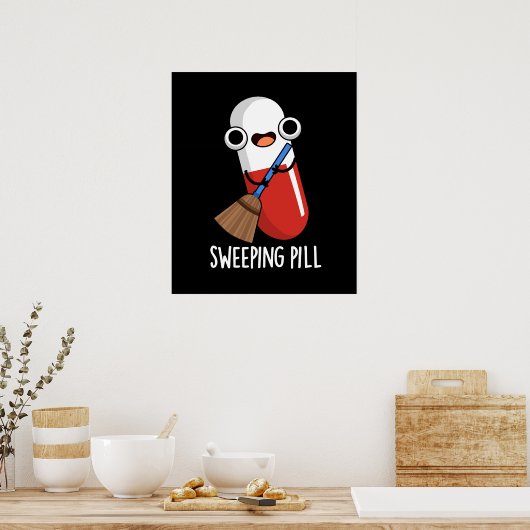 Sweeping Pill Funny Medicine Pub Poster (Küche)