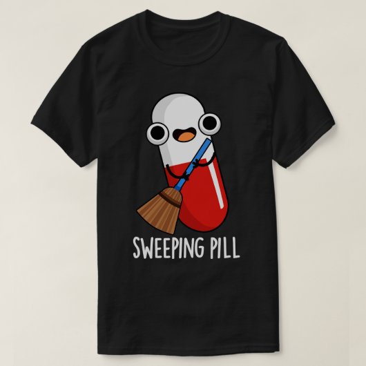 Sweeping Pill Funny Medicine Pub T-Shirt (Design vorne)