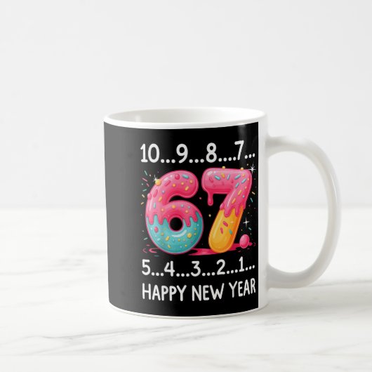 Sweet 67 New Year Countdown 2026 Funny Happy New Y Kaffeetasse (Rechts)