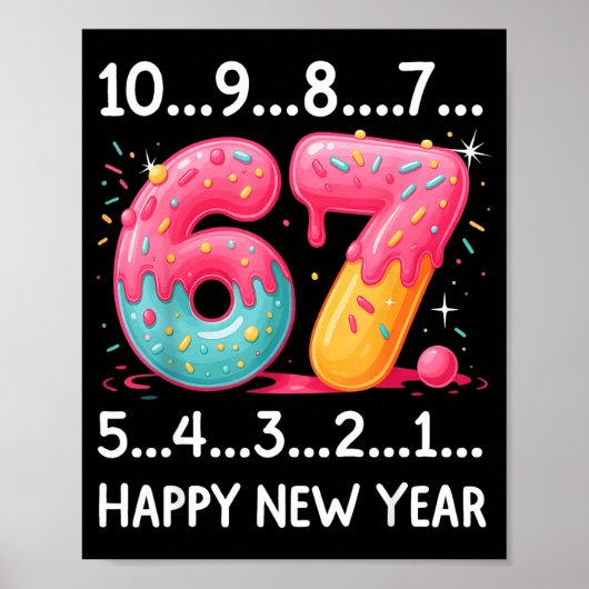 Sweet 67 New Year Countdown 2026 Funny Happy New Y Poster (Vorne)