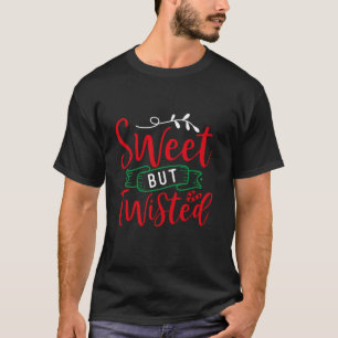 Sweet aber gefickt Candy Cane Funny Christmas Swee T-Shirt