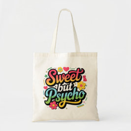 Sweet aber Psycho modische Tote Bag Tragetasche